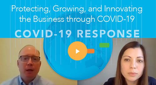 Protecting, Growing, and Innovating the Business through COVID-19